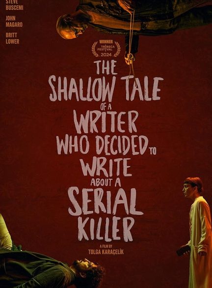 (2024) The Shallow Tale of a Writer Who Decided to Write About a Serial Killer | روایت سطحی نویسنده‌ای که تصمیم گرفت درباره یک قاتل سریالی بنویسد